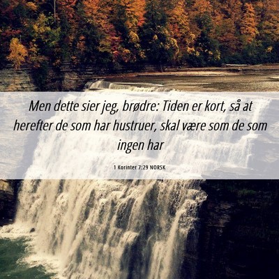 Picture 06 - 1 Korinter 7:29 NORSK - Men dette sier jeg, brødre: Tiden er kort, så - Bible Verse Picture