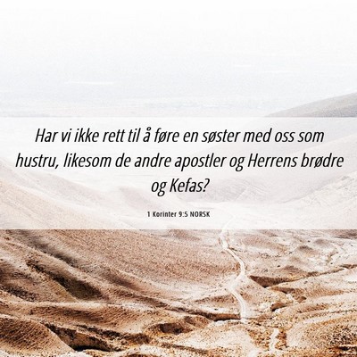 Picture 06 - 1 Korinter 9:5 NORSK - Har vi ikke rett til å føre en søster med oss - Bible Verse Picture