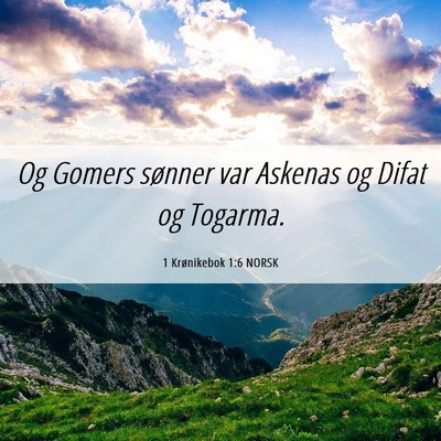 Picture 06 - 1 Krønikebok 1:6 NORSK - Og Gomers sønner var Askenas og Difat og - Bible Verse Picture