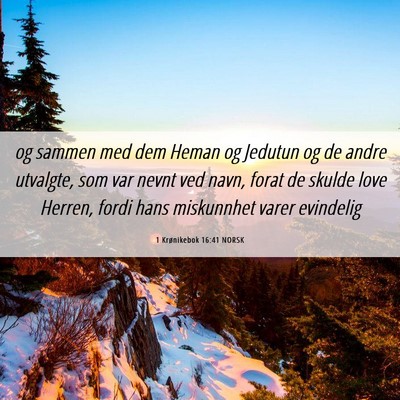 Picture 06 - 1 Krønikebok 16:41 NORSK - og sammen med dem Heman og Jedutun og de andre - Bible Verse Picture