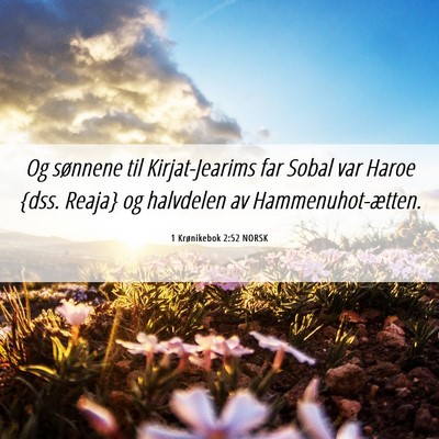 Picture 06 - 1 Krønikebok 2:52 NORSK - Og sønnene til Kirjat-Jearims far Sobal var - Bible Verse Picture