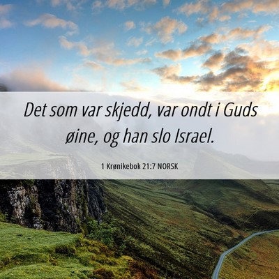 Picture 06 - 1 Krønikebok 21:7 NORSK - Det som var skjedd, var ondt i Guds øine, og han - Bible Verse Picture