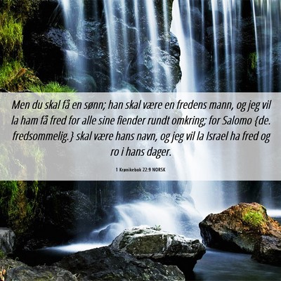 Picture 06 - 1 Krønikebok 22:9 NORSK - Men du skal få en sønn; han skal være en - Bible Verse Picture