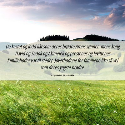 Picture 06 - 1 Krønikebok 24:31 NORSK - De kastet og lodd likesom deres brødre Arons - Bible Verse Picture