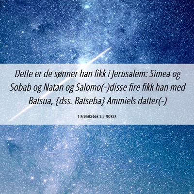 Picture 06 - 1 Krønikebok 3:5 NORSK - Dette er de sønner han fikk i Jerusalem: Simea - Bible Verse Picture