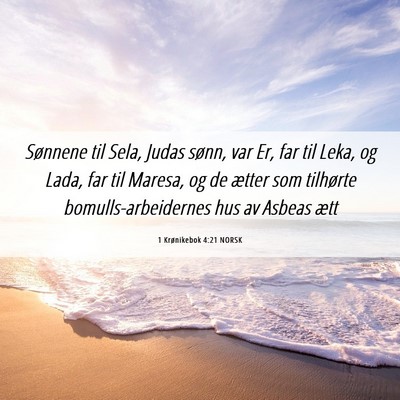 Picture 06 - 1 Krønikebok 4:21 NORSK - Sønnene til Sela, Judas sønn, var Er, far til - Bible Verse Picture