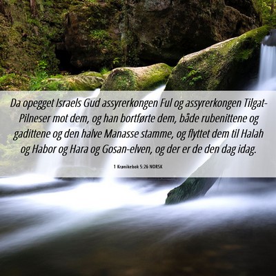 Picture 06 - 1 Krønikebok 5:26 NORSK - Da opegget Israels Gud assyrerkongen Ful og - Bible Verse Picture