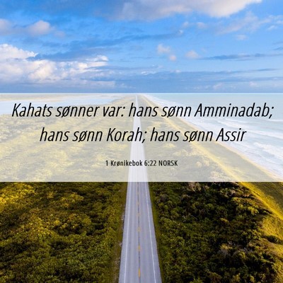 Picture 06 - 1 Krønikebok 6:22 NORSK - Kahats sønner var: hans sønn Amminadab; hans - Bible Verse Picture