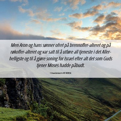Picture 06 - 1 Krønikebok 6:49 NORSK - Men Aron og hans sønner ofret på - Bible Verse Picture
