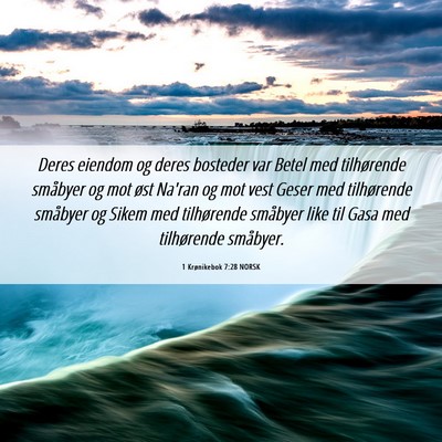 Picture 06 - 1 Krønikebok 7:28 NORSK - Deres eiendom og deres bosteder var Betel med - Bible Verse Picture