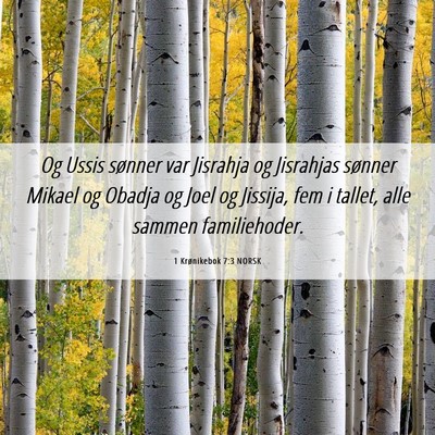 Picture 06 - 1 Krønikebok 7:3 NORSK - Og Ussis sønner var Jisrahja og Jisrahjas - Bible Verse Picture