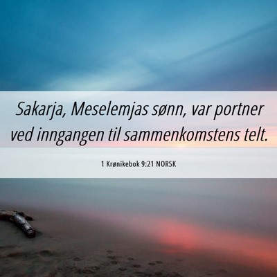 Picture 06 - 1 Krønikebok 9:21 NORSK - Sakarja, Meselemjas sønn, var portner ved - Bible Verse Picture