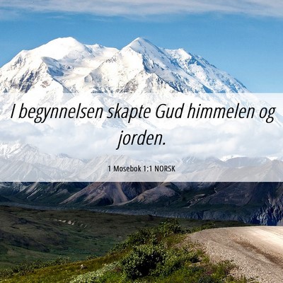 Picture 06 - 1 Mosebok 1:1 NORSK - I begynnelsen skapte Gud himmelen og - Bible Verse Picture