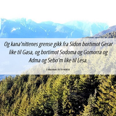Picture 06 - 1 Mosebok 10:19 NORSK - Og kana'nittenes grense gikk fra Sidon bortimot - Bible Verse Picture
