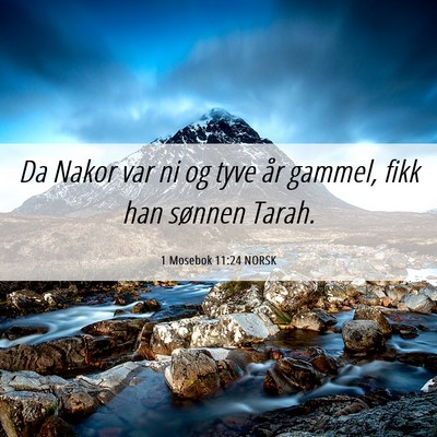 Picture 06 - 1 Mosebok 11:24 NORSK - Da Nakor var ni og tyve år gammel, fikk han - Bible Verse Picture