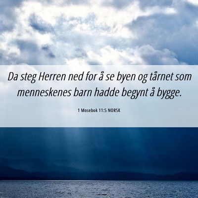Picture 06 - 1 Mosebok 11:5 NORSK - Da steg Herren ned for å se byen og tårnet som - Bible Verse Picture