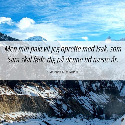 Picture 06 - 1 Mosebok 17:21 NORSK - Men min pakt vil jeg oprette med Isak, som Sara - Bible Verse Picture