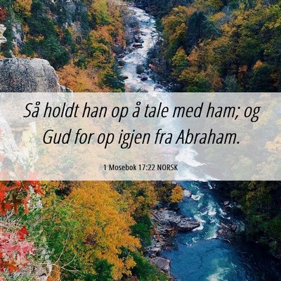 Picture 06 - 1 Mosebok 17:22 NORSK - Så holdt han op å tale med ham; og Gud for op - Bible Verse Picture
