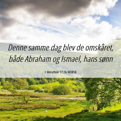 Picture 06 - 1 Mosebok 17:26 NORSK - Denne samme dag blev de omskåret, både Abraham - Bible Verse Picture