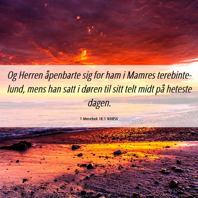 Picture 06 - 1 Mosebok 18:1 NORSK - Og Herren åpenbarte sig for ham i Mamres - Bible Verse Picture