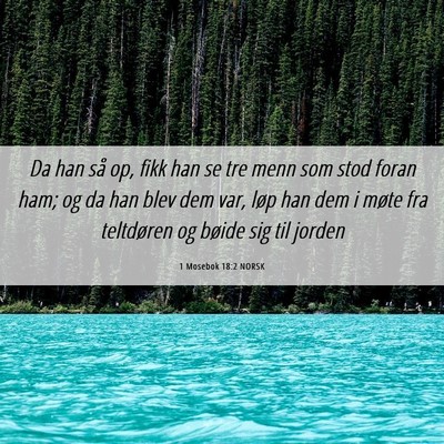 Picture 06 - 1 Mosebok 18:2 NORSK - Da han så op, fikk han se tre menn som stod - Bible Verse Picture