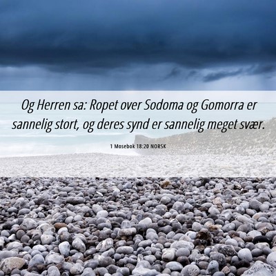 Picture 06 - 1 Mosebok 18:20 NORSK - Og Herren sa: Ropet over Sodoma og Gomorra er - Bible Verse Picture