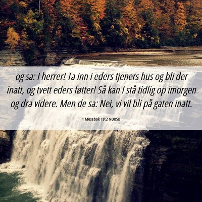 Picture 06 - 1 Mosebok 19:2 NORSK - og sa: I herrer! Ta inn i eders tjeners hus og - Bible Verse Picture