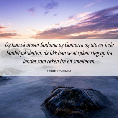 Picture 06 - 1 Mosebok 19:28 NORSK - Og han så utover Sodoma og Gomorra og utover - Bible Verse Picture
