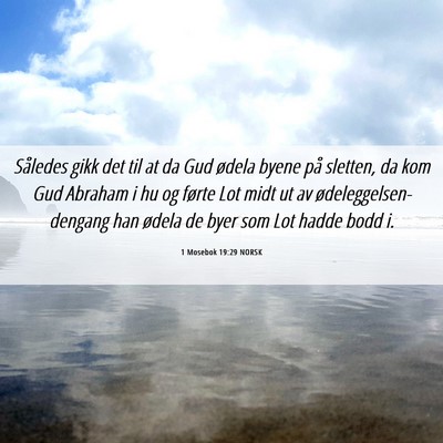 Picture 06 - 1 Mosebok 19:29 NORSK - Således gikk det til at da Gud ødela byene på - Bible Verse Picture