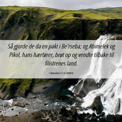 Picture 06 - 1 Mosebok 21:32 NORSK - Så gjorde de da en pakt i Be'rseba; og Abimelek - Bible Verse Picture