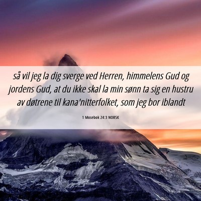 Picture 06 - 1 Mosebok 24:3 NORSK - så vil jeg la dig sverge ved Herren, himmelens - Bible Verse Picture