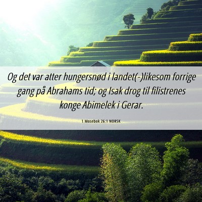 Picture 06 - 1 Mosebok 26:1 NORSK - Og det var atter hungersnød i landet(-)likesom - Bible Verse Picture
