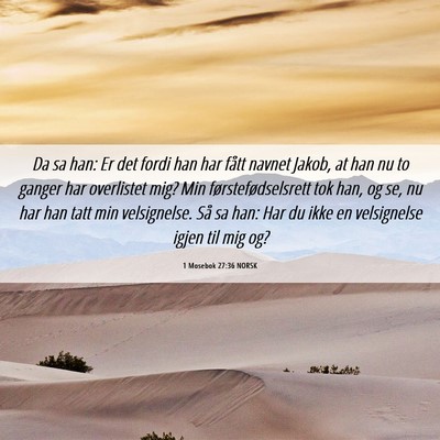 Picture 06 - 1 Mosebok 27:36 NORSK - Da sa han: Er det fordi han har fått navnet - Bible Verse Picture