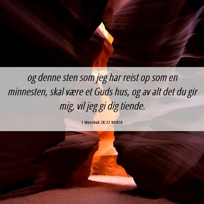Picture 06 - 1 Mosebok 28:22 NORSK - og denne sten som jeg har reist op som en - Bible Verse Picture