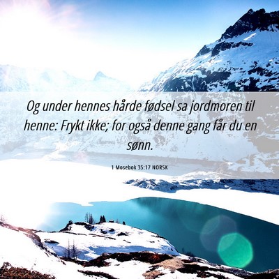 Picture 06 - 1 Mosebok 35:17 NORSK - Og under hennes hårde fødsel sa jordmoren til - Bible Verse Picture
