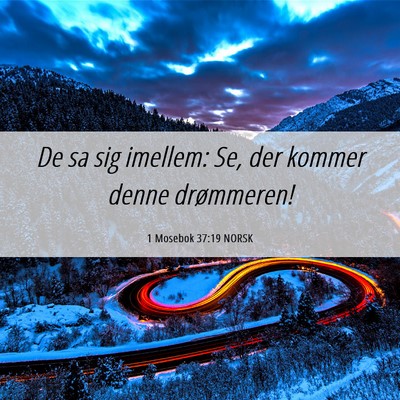Picture 06 - 1 Mosebok 37:19 NORSK - De sa sig imellem: Se, der kommer denne - Bible Verse Picture