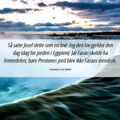 Picture 06 - 1 Mosebok 47:26 NORSK - Så satte Josef dette som en lov(-)og den lov - Bible Verse Picture