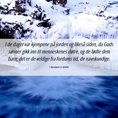 Picture 06 - 1 Mosebok 6:4 NORSK - I de dager var kjempene på jorden og likeså - Bible Verse Picture