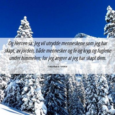 Picture 06 - 1 Mosebok 6:7 NORSK - Og Herren sa: Jeg vil utrydde menneskene som jeg - Bible Verse Picture