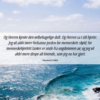 Picture 06 - 1 Mosebok 8:21 NORSK - Og Herren kjente den velbehagelige duft. Og - Bible Verse Picture