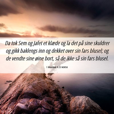 Picture 06 - 1 Mosebok 9:23 NORSK - Da tok Sem og Jafet et klæde og la det på sine - Bible Verse Picture