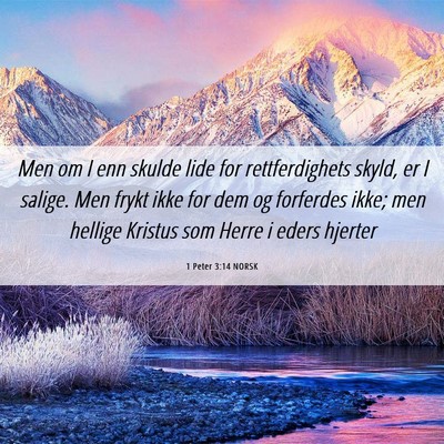 Picture 06 - 1 Peter 3:14 NORSK - Men om I enn skulde lide for rettferdighets - Bible Verse Picture
