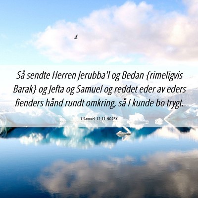 Picture 06 - 1 Samuel 12:11 NORSK - Så sendte Herren Jerubba'l og Bedan {rimeligvis - Bible Verse Picture