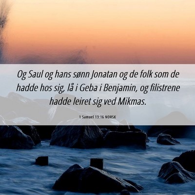 Picture 06 - 1 Samuel 13:16 NORSK - Og Saul og hans sønn Jonatan og de folk som de - Bible Verse Picture