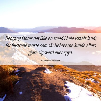 Picture 06 - 1 Samuel 13:19 NORSK - Dengang fantes det ikke en smed i hele Israels - Bible Verse Picture