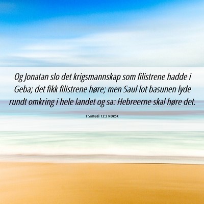 Picture 06 - 1 Samuel 13:3 NORSK - Og Jonatan slo det krigsmannskap som filistrene - Bible Verse Picture