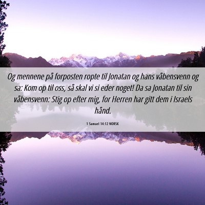 Picture 06 - 1 Samuel 14:12 NORSK - Og mennene på forposten ropte til Jonatan og - Bible Verse Picture