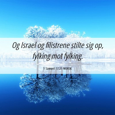 Picture 06 - 1 Samuel 17:21 NORSK - Og Israel og filistrene stilte sig op, fylking - Bible Verse Picture