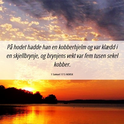 Picture 06 - 1 Samuel 17:5 NORSK - På hodet hadde han en kobberhjelm og var klædd - Bible Verse Picture