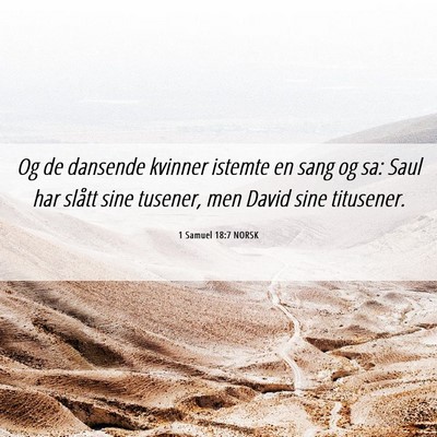 Picture 06 - 1 Samuel 18:7 NORSK - Og de dansende kvinner istemte en sang og sa: - Bible Verse Picture